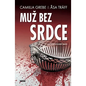 Muž bez srdce - Severský krimiromán - Camilla Grebe, Träff Asa