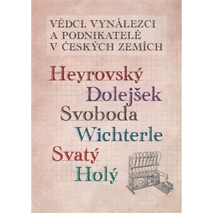 Vědci, vynálezci a podnikatelé v Českých zemích