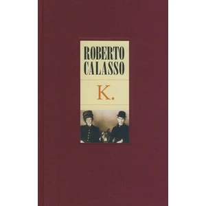 K. - Roberto Calasso