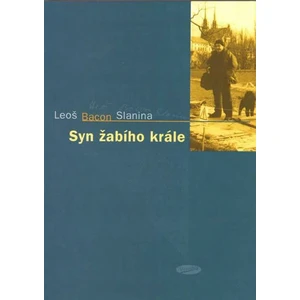 Syn žabího krále - Slanina Leoš Bacon