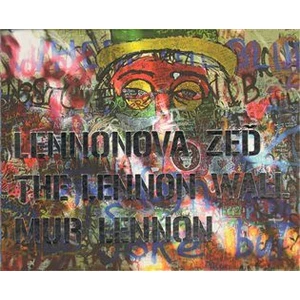 Lennonova zeď - The Lennon Wall - Mur Lennon - Zemina Jaromír