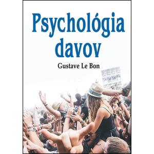 Psychológia davov - Gustave Le Bon