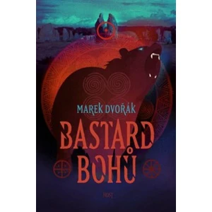 Bastard bohů - Dvořák Marek