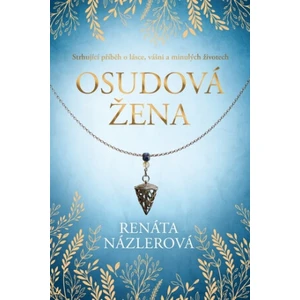 Osudová žena - Renáta Názlerová