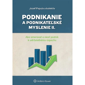 Podnikanie a podnikateľské myslenie II. - Ján Papula