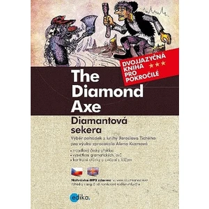 The Diamond Axe Diamantová sekera - Alena Kuzmová, Jaroslav Tichý