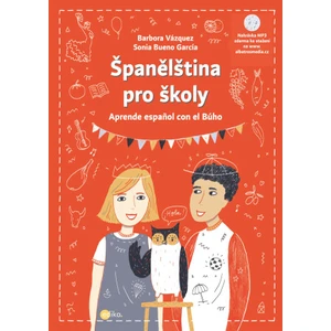 Španělština pro školy - Barbora Vázquezová, Sonia Bueno-García