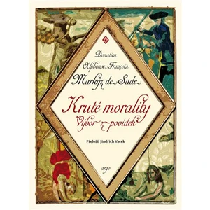 Kruté morality - D. A. F. markýz de Sade