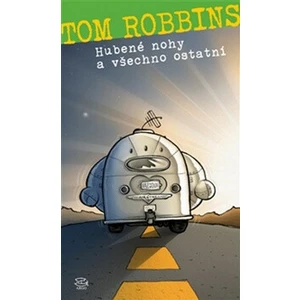 Hubené nohy a všechno ostatní - Tom Robbins