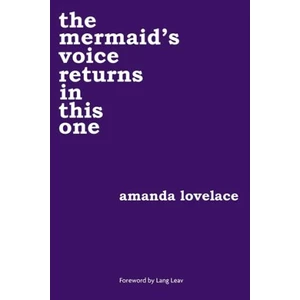 the mermaid´s voice returns in this one - Amanda Lovelace
