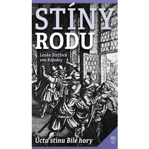 Stíny rodu - Steffeck von Kolodey Lenka