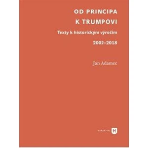 Od Principa k Trumpovi - Jan Adamec