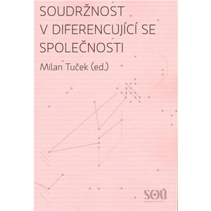 Soudržnost v diferencující se společnosti - Milan Tuček