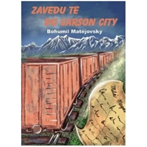 Zavedu tě do Carson City - Bohumil Matějovský