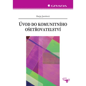 Úvod do komunitního ošetřovatelství, Jarošová Darja