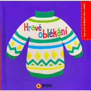 Hravé oblékání -- moje první obrázková kniha s okénky