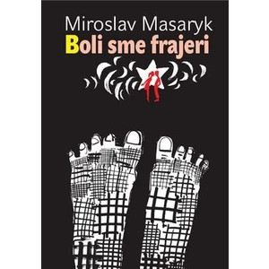 Boli sme frajeri - Miroslav Masaryk