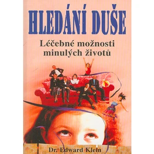 Hledání duše -- Léčebné možnosti minulých  životů