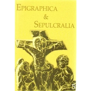 Epigraphica Sepulcralia 5 -- Fórum epigrafických a sepulkrálních studií
