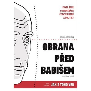 Obrana před Babišem - Johana Hovorková, Pavel Šafr