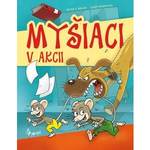 Myšiaci v akcii - Milan Peter S.