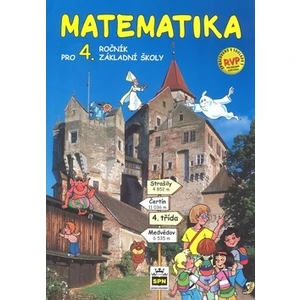 Matematika pro 4. ročník základní školy RVP - Ladislava Eiblová, Jan Melichar, Miroslava Šestáková