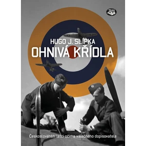 Ohnivá křídla - Slípka Hugo J.