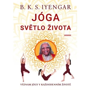 Jóga světlo života - B. K. S. Iyengar