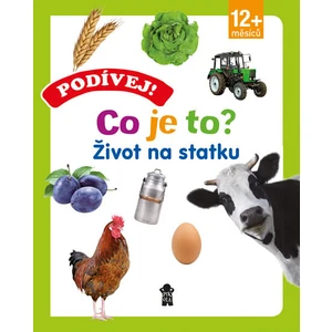 Podívej! Co je to? Život na statku [Knihy - Leporelo]