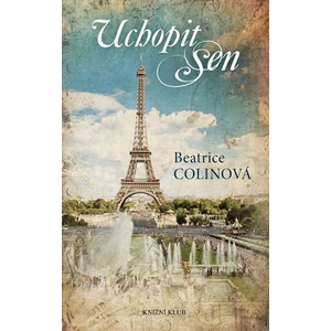 Uchopit sen - Colinová Beatrice