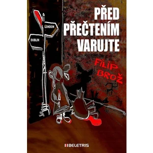 Před přečtením varujte - Filip Brož