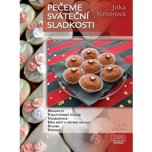 Pečeme sváteční sladkosti - Kinterová Jitka