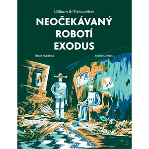 Neočekávaný robotí exodus - Rubášová Taťána, Jindřich Janíček