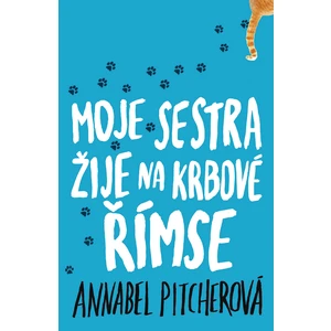 Moje sestra žije na krbové římse - Annabel Pitcherová