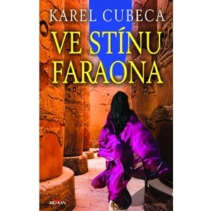 Ve stínu faraona - Karel Cubeca