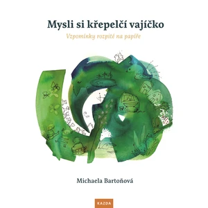 Mysli si křepelčí vajíčko - Michaela Bartoňová