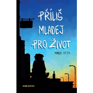 Příliš mladej pro život - Marek Otta