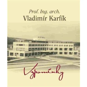 Vzpomínky - Vladimír Karfík