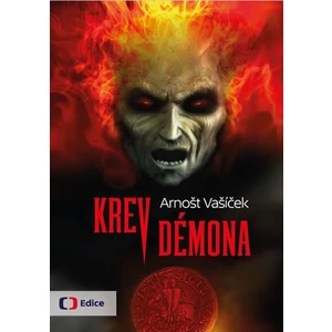 Krev démona - Thriller s děsivým historickým tajemstvím - Arnošt Vašíček