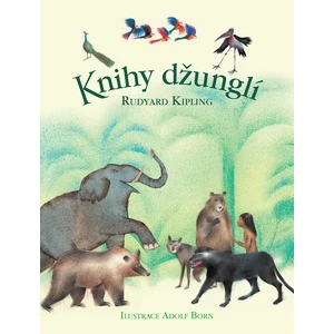 Knihy džunglí - Adolf Born, Rudyard Kipling