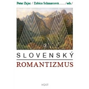 Slovenský romantizmus - Peter Zajac, Ľubica Schmarcová