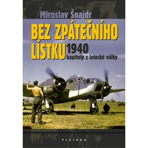 Bez zpátečního lístku - Miroslav Šnajdr