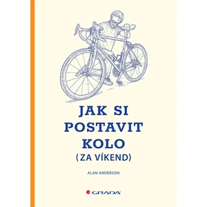 Jak si postavit kolo (za víkend), Anderson Alan