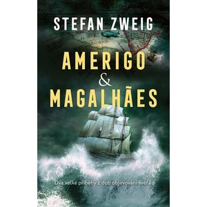 Amerigo & Magellan - Stefan Zweig
