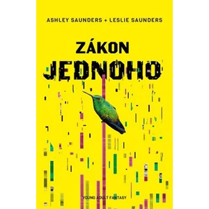 Zákon jednoho - Ashley Saunders, Leslie Saunders