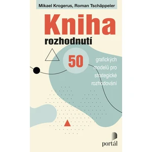 Kniha rozhodnutí - Mikael Krogerus, Roman Tschäppeler