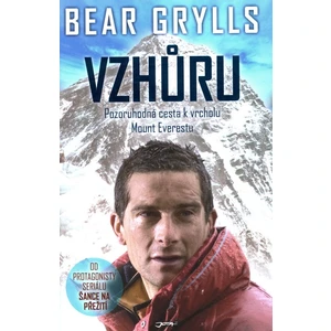 Vzhůru - Bear Grylls