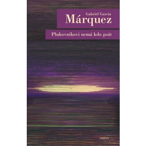 Plukovníkovi nemá kdo psát - Gabriel García Márquez