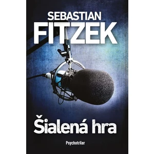 Šialená hra - Sebastian Fitzek