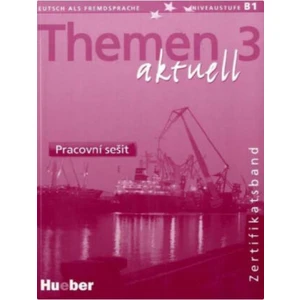 THEMEN AKTUELL 3 PRACOVNÍ SEŠIT